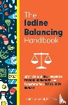 Ghoshal, Malini - The Iodine-Balancing Handbook