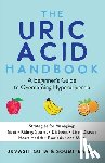 Guha, Urvashi, Sen, Soumitra - The Uric Acid Handbook