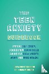Hatcher, Jon Patrick, McDonagh, Thomas - The Teen Anxiety Guidebook