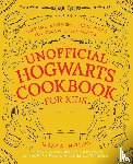 Al-Hatlani, Alana - Unnofficial Hogwarts Cookbook for Kids