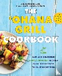 Robillard, Adrienne - The Ohana Grill Cookbook