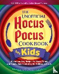 Thoreson, Bridget - The Unofficial Hocus Pocus Cookbook for Kids