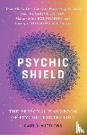 Matthews, Catilin - Psychic Shield: The Personal Handbook of Psychic Protection