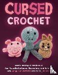 Ulysses Press, Editors of - Cursed Crochet
