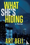 Bell, Art - What She's Hiding