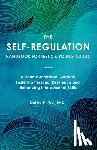 Wu, Kathy P. - The Self Regulation Handbook for Teens and Young Adults