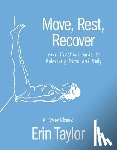 Taylor, Erin - Move, Rest, Recover: A Workbook