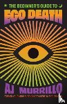 Murrillo, AJ - The Beginner's Guide to Ego Death