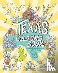 Fisk, Laura - The Texas State Coloring Book: Landmarks and Landscapes to Color from the Lone Star State