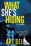 Bell, Art - What She's Hiding