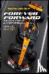 Hunt, Ben - Forever Forward: The Inside Story of McLaren Formula 1