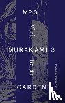 Bellatin, Mario - Mrs. Murakami's Garden