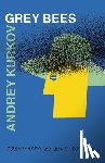 Kurkov, Andrey - GREY BEES