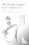 Zongyuan, Liu - The Poetic Garden of Liu Zongyuan