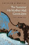 buleac, Tatiana - The Summer My Mother Had Green Eyes