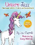 Caprelli, Lisa - Unicorn Jazz with Activity and Curriculum Guide for Teachers and Parents