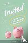 Bell, Matt - Trusted: Preparing Your Kids for a Lifetime of God-Honoring Money Management