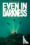 Shoemaker, Tim - Even in Darkness