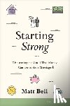 Bell, Matt - Starting Strong