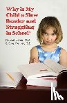 Conte, O. D. Michael, Fretwell, O. D. Barry - Why is My Child a Slow Reader and Struggling in School?