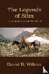 Wilcox, David D. - The Legends of Slim