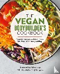 Shorkey, Samantha - The Vegan Bodybuilder's Cookbook