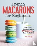 Wong, Natalie - French Macarons for Beginners