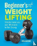 Hunt, Kyle - Beginner's Guide to Weight Lifting