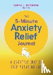 Peterson, Tanya J. - The 5-Minute Anxiety Relief Journal
