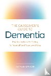 Weatherill, Gail - The Caregiver's Guide to Dementia