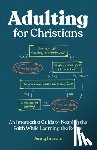 Ingram, Jenny - Adulting for Christians: An Interactive Guide to Keeping the Faith While Learning the Ropes