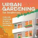 Thoma, Marc - Urban Gardening for Beginners