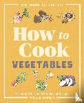 Hoban, Kim - How to Cook Vegetables