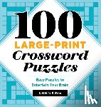 King, Chris - 100 Large-Print Crossword Puzzles: Easy Puzzles to Entertain Your Brain