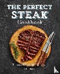 Budiaman, Will - The Perfect Steak Cookbook