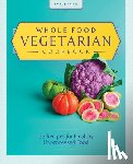 Stark, Ivy - Whole Food Vegetarian Cookbook