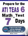 Nazari, Reza, Ross, Ava - Prepare for the ATI TEAS 6 Math Test in 7 Days