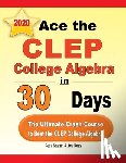 Nazari, Reza, Ross, Ava - Ace the CLEP College Algebra in 30 Days