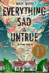 Nayeri, Daniel - Everything Sad Is Untrue