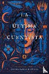 Higuera, Donna Barba - La Última Cuentista: (The Last Cuentista Spanish Edition)
