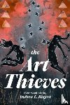 Rogers, Andrea L. - The Art Thieves
