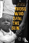 Avery, Jaha Nailah - Those Who Saw the Sun