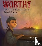 Wang, Andrea - Worthy: The Brave and Capable Life of Joseph Pierce