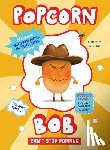 Rinck, Maranke - Popcorn Bob Can't Stop Popping