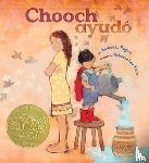 Rogers, Andrea L. - Chooch Ayudó: (Chooch Helped Spanish Edition)