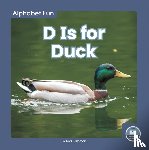 Rebman, Nick - D Is for Duck