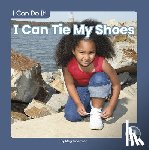 Gaertner, Meg - I Can Tie My Shoes