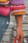 Villines, Allison - I Am