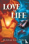 Perry, Juanee'tah - LOVE vs LIFE