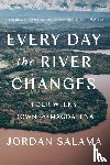 Salama, Jordan - Every Day The River Changes